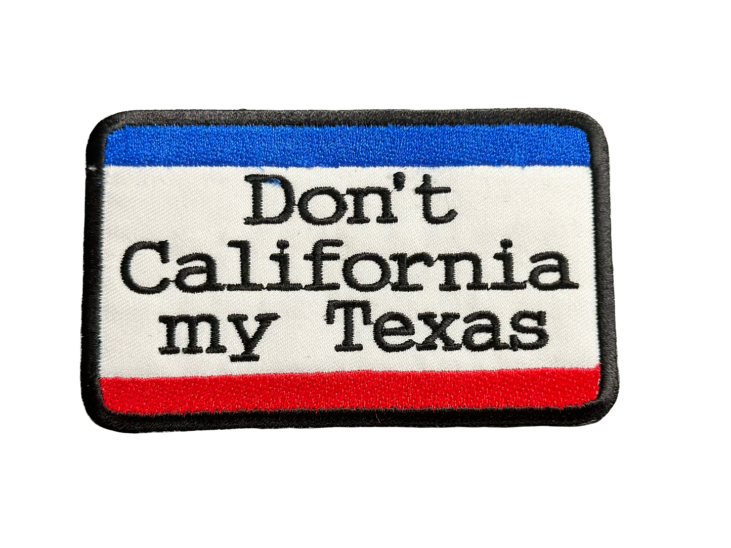 Don’t California My Texas